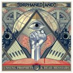 Yeni Orphaned Land albümü Unsung Prophets & Dead Messiahs