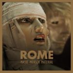 Rome - Masse Mensch Material Albüm İncelemesi | Musiki Cemiyeti