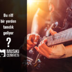Bu riff bir yerden tanıdık geliyor_v5