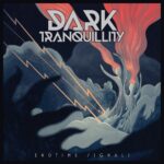 Dark Tranquillity - Endtime Signals albüm incelemesi